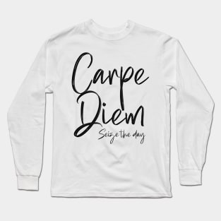 Carpe Diem Long Sleeve T-Shirt